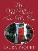 Beispielbild fr Mr. McAllister Sets His Cap (Thorndike Press Large Print Romance Series) zum Verkauf von WorldofBooks