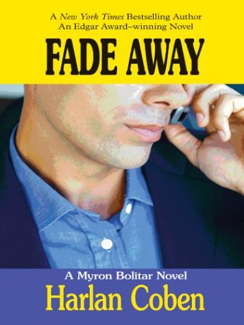 Fade Away: A Myron Bolitar Novel (9780786265510) by Harlan Coben