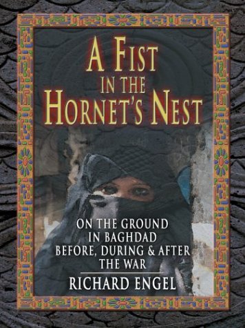 9780786265589: A Fist in the Hornet's Nest: On the Ground in Baghdad Before, During and After the War