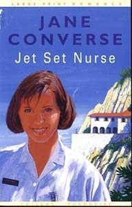 Stock image for Jet Set Nurse Jane Converse for sale by Better World Books: West