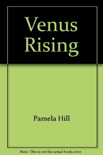 Imagen de archivo de Venus Rising Pamela Hill a la venta por Better World Books Ltd