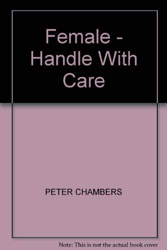 Stock image for FEMALE - HANDLE WITH CARE for sale by Neil Shillington: Bookdealer/Booksearch