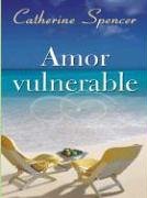 Beispielbild fr Amor Vulnerable zum Verkauf von Better World Books