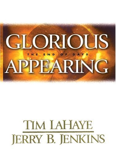 9780786266517: Glorious Appearing: The End Of Days (Left Behind Series)