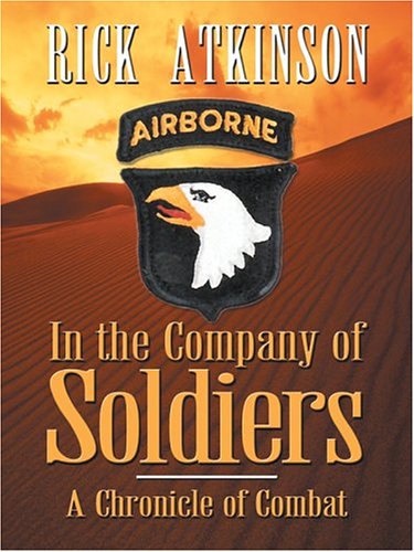 Stock image for In the Company of Soldiers: A Chronicle of Combat for sale by The Book Spot