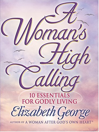 9780786266951: A Woman's High Calling