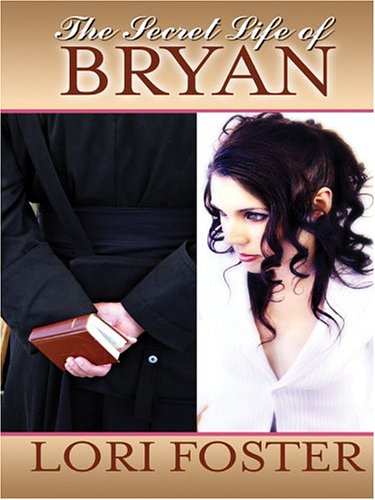 The Secret Life of Bryan (Visitation, Book 2) (9780786267507) by Lori Foster