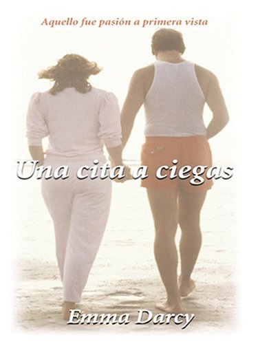 Una Cita a Ciegas (Spanish Edition) (9780786267774) by Emma Darcy