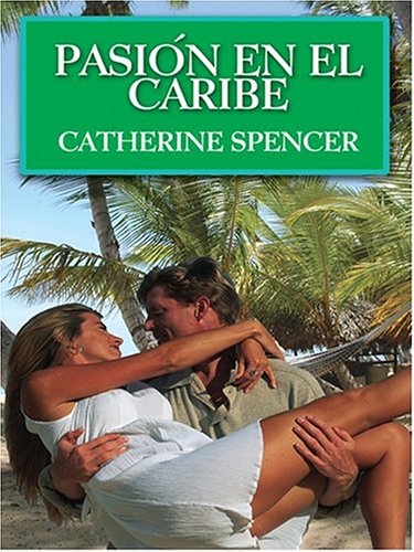 9780786267804: Pasion En El Caribe/caribbean Passion (Thorndike Spanish)