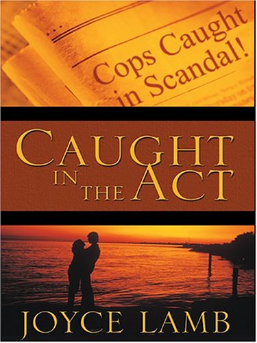 Stock image for Caught in the Act : Joyce Lamb (Hardcover, 2004) for sale by Streamside Books