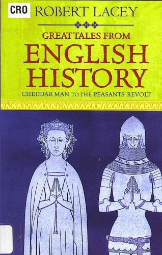 Imagen de archivo de Great Tales from English History : Cheddar Man to the Peasants' Revolt a la venta por Better World Books Ltd