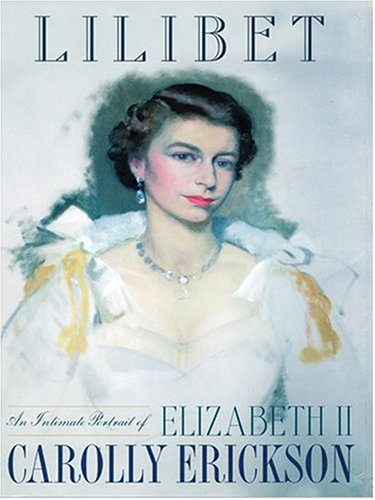 Stock image for Lilibet : An Intimate Portrait of Elizabeth II for sale by Better World Books