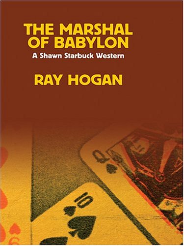 9780786268870: The Marshal Of Babylon: A Shawn Starabuck Western (Thorndike Press Large Print Western Series)