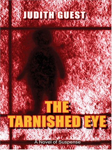 9780786268986: The Tarnished Eye: A Novel of Suspense (Thorndike Press Large Print Basic Series)