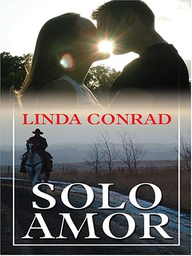 Solo Amor (Spanish Edition) (9780786269068) by Linda Conrad