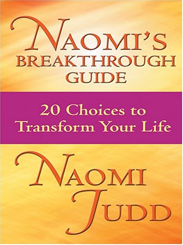 9780786269129: Naomi's Breakthrough Guide: 20 Choices To Transform Your Life (Thorndike Large Print Inspirational Series)