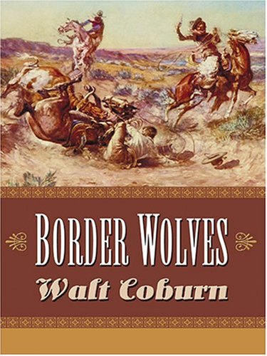 9780786269174: Border Wolves: A Western Trio