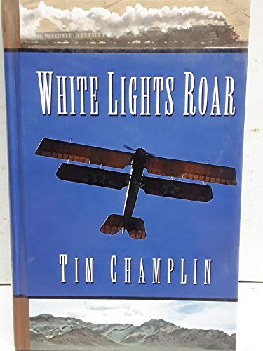 Beispielbild fr White Lights Roar : A Western Story zum Verkauf von Better World Books Ltd