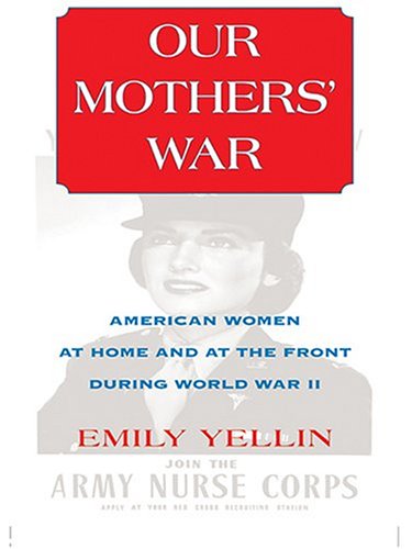 9780786269624: Our Mothers' War: American Women At Home And At The Front During World War Ii (Thorndike Press Large Print American History Series)