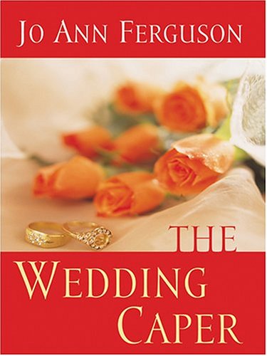 Beispielbild fr The Wedding Caper (Thorndike Press Large Print Romance Series) zum Verkauf von WorldofBooks