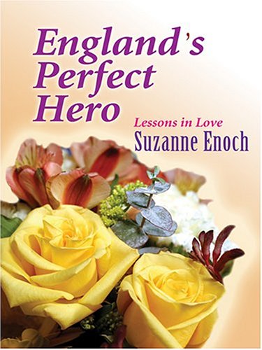 9780786270040: England's Perfect Hero: Lessons in Love (Thorndike Press Large Print Core Series)