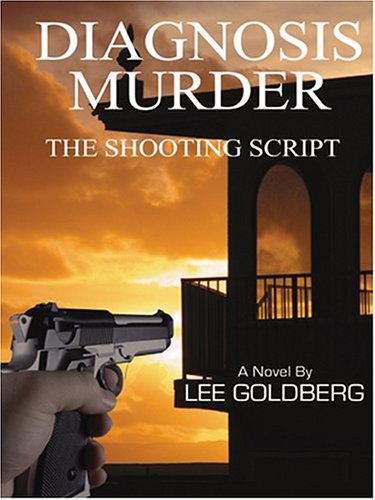 9780786270699: The Shooting Script (THORNDIKE PRESS LARGE PRINT MYSTERY SERIES, Diagnosis Murder)