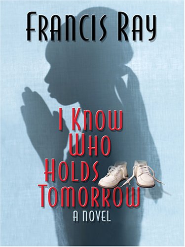 9780786271443: I Know Who Holds Tomorrow (Thorndike Press Large Print African American Series)