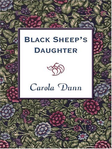 The Blacksheep's Daughter (9780786271580) by Carola Dunn
