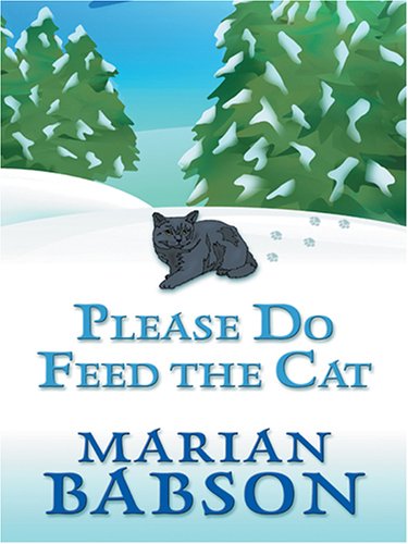 9780786271702: Please Do Feed the Cat (Thorndike Press Large Print Mystery Series)