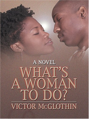Stock image for What's a Woman to Do? for sale by Better World Books