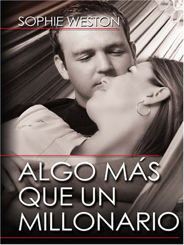 9780786272327: Algo Mas Que Un Millonario (Thorndike Press Large Print Spanish Language Series)