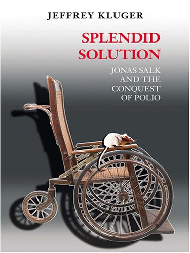 Imagen de archivo de Splendid Solution : Jonas Salk and the Conquest of Polio a la venta por Better World Books