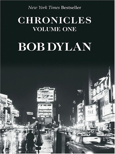 Imagen de archivo de Chronicles: Volume One [Mar 02, 2005] Bob Dylan a la venta por Kell's Books