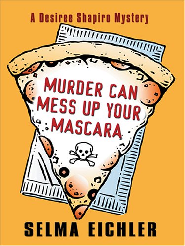 Stock image for Murder Can Mess up Your Mascara for sale by Better World Books