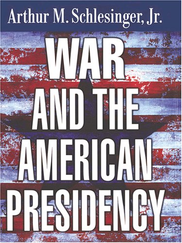 Imagen de archivo de War and the American Presidency a la venta por Better World Books