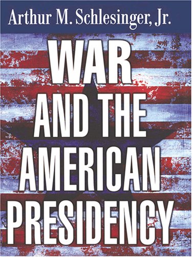 9780786273447: War And The American Presidency (Thorndike Press Large Print American History Series)