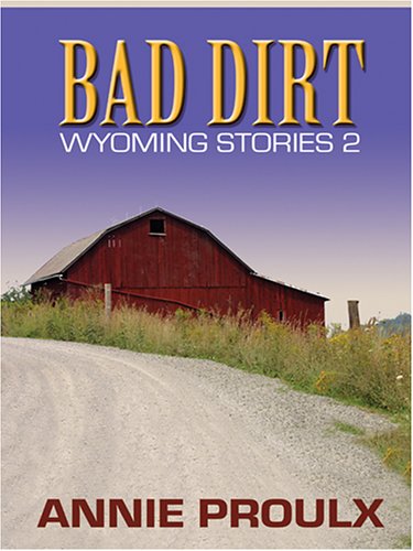 9780786273560: Bad Dirt: Wyoming Stories 2 (Thorndike Press Large Print Basic Series)