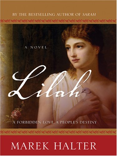 9780786273720: Lilah: A Forbidden Love, a People's Destiny (The Canaan Trilogy)