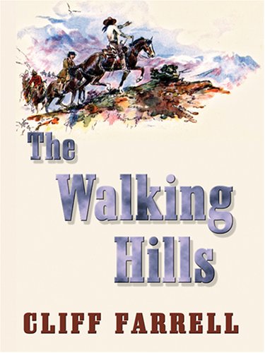 The Walking Hills (9780786274017) by Cliff Farrell