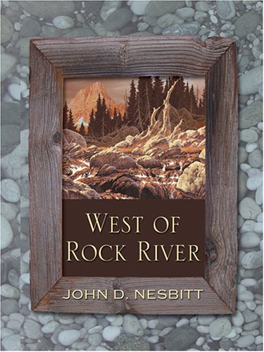 9780786274109: West Of Rock River (Thorndike Press Large Print Western Series)