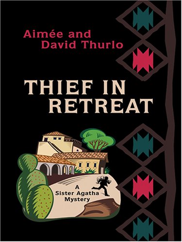 9780786274499: Thief In Retreat (A Sister Agatha Mystery)