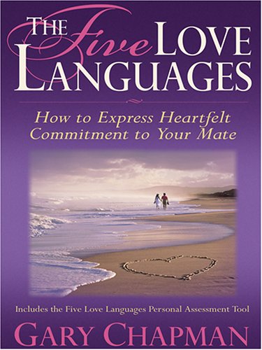 9780786274598: The Five Love Languages: How To Express Heartfelt Commitment To Your Mate