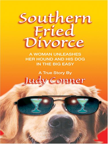 Imagen de archivo de Southern Fried Divorce : A Woman Unleashes Her Hound and His Dog in the Big Easy a la venta por Better World Books