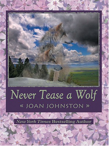 9780786275090: Never Tease A Wolf (Thorndike Press Large Print Famous Authors Series)