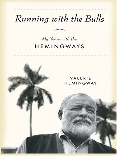 Imagen de archivo de Running with the Bulls : My Years with the Hemingways a la venta por Better World Books: West