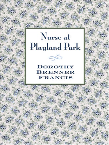 Stock image for Nurse At Playland Park for sale by BookHolders