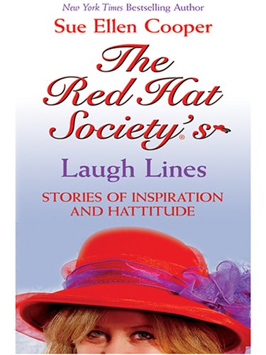 Stock image for The Red Hat Society's Laugh Lines: Stories of Inspiration and Hattitude for sale by Books of the Smoky Mountains
