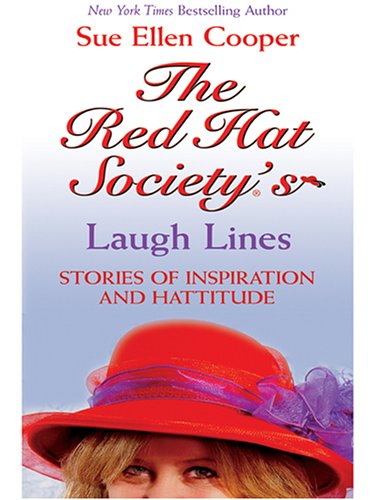 Stock image for The Red Hat Society's Laugh Lines : Stories of Inspiration and Hattitude for sale by Better World Books: West