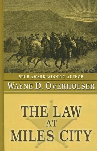 9780786275960: The Law At Miles City: A Western Story