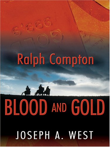 9780786276035: Blood And Gold: A Ralph Compton Novel (Thorndike Press Large Print Western Series)